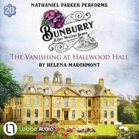Produktbild: The Vanishing at Hallwood Hall - Bunburry - A Cosy Mystery Series, Episode 20