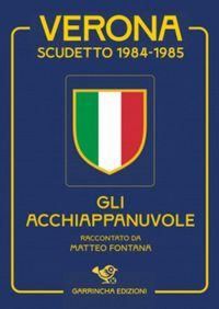Produktbild: Verona scudetto 1984-1985. Gli acchiappanuvole