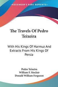 Produktbild: Teixeira, P: Travels Of Pedro Teixeira