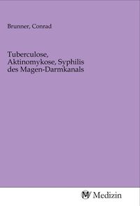 Produktbild: Tuberculose, Aktinomykose, Syphilis des Magen-Darmkanals