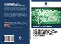 Produktbild: Der Benchmark f&uuml;r Grundlegende Fragen Grundfragen der Geopolitik