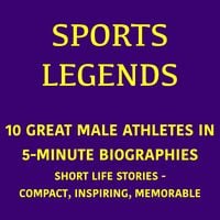 Produktbild: Sports Legends &ndash; 10 Great Male Athletes in 5-Minute Biographies