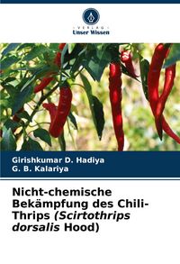 Produktbild: Nicht-chemische Bek&auml;mpfung des Chili-Thrips (Scirtothrips dorsalis Hood)