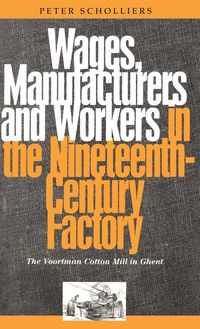 Produktbild: Wages, Manufacturers and Workers in the Nineteenth-Century Factory
