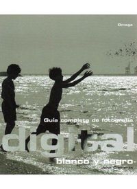 Produktbild: Gu&iacute;a completa de fotograf&iacute;a digital : blanco y negro