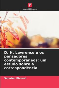 Produktbild: D. H. Lawrence e os pensadores contempor&acirc;neos: um estudo sobre a correspond&ecirc;ncia