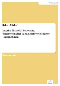 Produktbild: Interim Financial Reporting &ouml;sterreichischer kapitalmarktorientierter Unternehmen