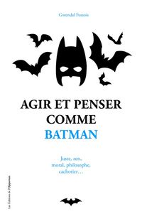 Produktbild: Agir et penser comme Batman