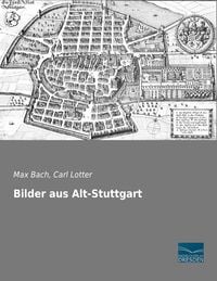 Produktbild: Bilder aus Alt-Stuttgart