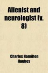 Produktbild: Alienist and Neurologist (Volume 8)