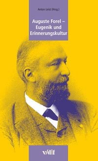 Produktbild: Auguste Forel - Eugenik und Erinnerungskultur