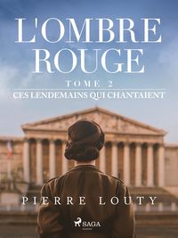 Produktbild: L'Ombre rouge - T2 : Ces lendemains qui chantaient