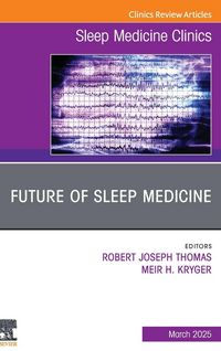 Produktbild: Future of Sleep Medicine, An Issue of Sleep Medicine Clinics