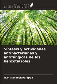 Produktbild: S&iacute;ntesis y actividades antibacterianas y antif&uacute;ngicas de los benzotiazoles
