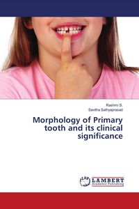 Produktbild: Morphology of Primary tooth and its clinical significance
