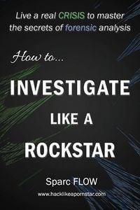 Produktbild: How to Investigate Like a Rockstar: Live a real crisis to master the secrets of forensic analysis