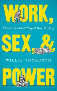 Produktbild: Thompson, W: Work, Sex and Power