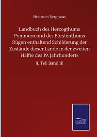 Produktbild: Landbuch des Herzogthums Pommern und des F&uuml;rstenthums R&uuml;gen enthaltend Schilderu