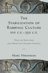 Produktbild: The Stabilization of Rabbinic Culture, 100 C.E. -350 C.E.
