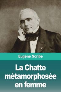 Produktbild: La Chatte m&eacute;tamorphos&eacute;e en femme