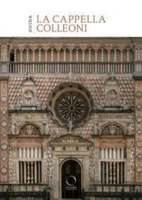 Produktbild: La cappella Colleoni e il Luogo Pio della Piet&agrave;. Guida