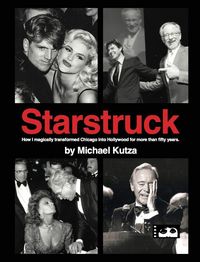 Produktbild: Starstruck - How I Magically Transformed Chicago into Hollywood for More Than Fifty Years (hardback)