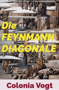 Produktbild: Die Feynmann Diagonale (Idealistische LitRPG-Saga)