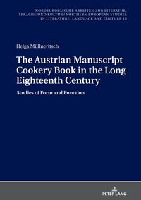 Produktbild: The Austrian Manuscript Cookery Book in the Long Eighteenth Century