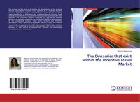 Produktbild: The Dynamics that exist within the Incentive Travel Market
