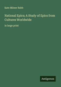 Produktbild: National Epics; A Study of Epics from Cultures Worldwide