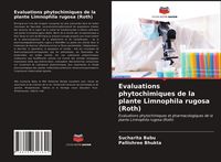Produktbild: Evaluations phytochimiques de la plante Limnophila rugosa (Roth)