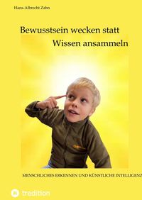 Produktbild: Bewusstsein wecken statt Wissen ansammeln
