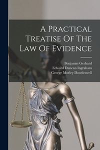 Produktbild: A Practical Treatise Of The Law Of Evidence