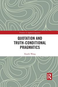 Produktbild: Quotation and Truth-Conditional Pragmatics