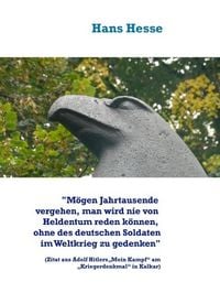 Produktbild: "M&ouml;gen Jahrtausende vergehen, man nie von Heldentum reden k&ouml;nnen, ohne des deutschen Soldaten im Weltkrieg zu gedenken"
