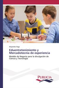 Produktbild: Eduentretenimiento y Mercadotecnia de experiencia