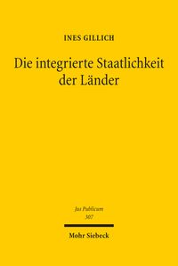 Produktbild: Die integrierte Staatlichkeit der L&auml;nder