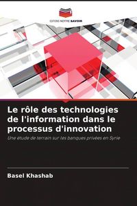 Produktbild: Le r&ocirc;le des technologies de l'information dans le processus d'innovation