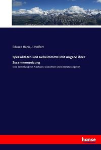 Produktbild: Spezialit&auml;ten und Geheimmittel mit Angabe ihrer Zusammensetzung