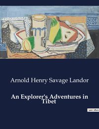 Produktbild: An Explorer's Adventures in Tibet