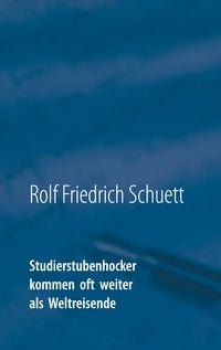 Produktbild: Studierstubenhocker kommen oft weiter als Weltreisende