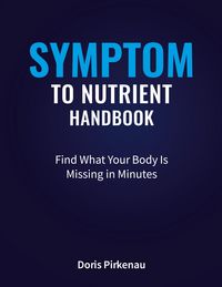 Produktbild: Symptom To Nutrient Handbook