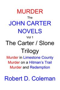 Produktbild: Murder: The John Carter Novels Vol 1, the Carter / Slone Trilogy (John Carter Novels, box set collection., #1)