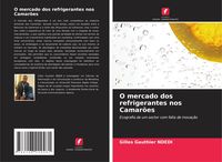 Produktbild: O mercado dos refrigerantes nos Camar&otilde;es