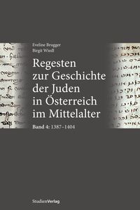 Bild vom Artikel Regesten zur Geschichte der Juden in Österreich im Mittelalter vom Autor Eveline Brugger