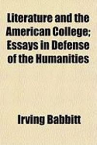 Produktbild: Literature and the American College; Essays in Defense of the Humanities