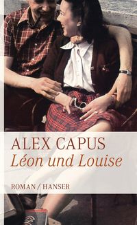 Bild vom Artikel Léon und Louise vom Autor Alex Capus