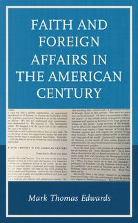 Produktbild: Faith and Foreign Affairs in the American Century