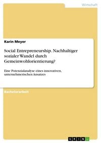 Produktbild: Social Entrepreneurship. Nachhaltiger sozialer Wandel durch Gemeinwohlorientierung?