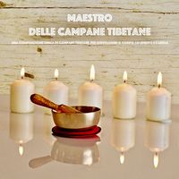 Produktbild: Maestro delle campane tibetane: Una composizione unica di campane tibetane per rinvigorire il corpo, lo spirito e l'anima
